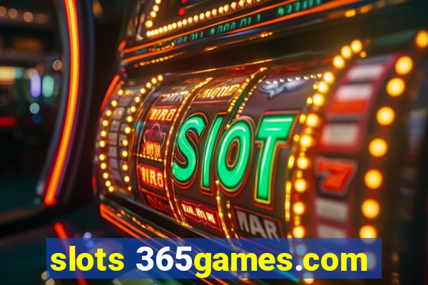 slots 365games.com